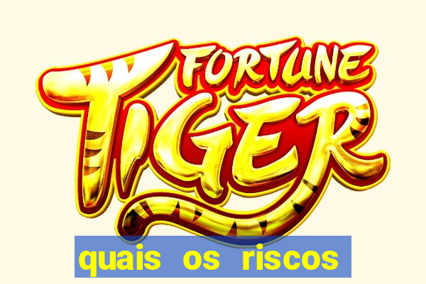 quais os riscos dos jogos de aposta